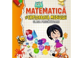Matematica si explorarea mediului. Clasa pregatitoare - Georgiana Gogoescu