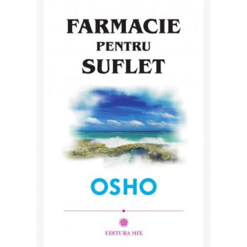 Farmacie pentru suflet - Osho