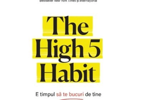 The High 5 Habit. E timpul sa te bucuri de tine - Mel Robbins