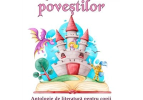 Planeta povestilor. Antologie de literatura pentru copii