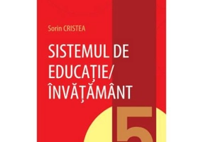Sistemul de educatie-invatamant. Volumul 5 din Concepte fundamentale in pedagogie