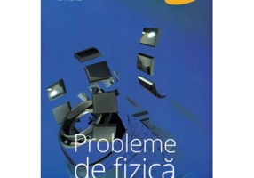 Probleme de fizica clasa a 9-a