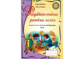 Caiet pentru grupa mare/pregatitoare. Pregatim mana pentru scris (semne grafice) - Cristina Beldianu, Estera Tintesan