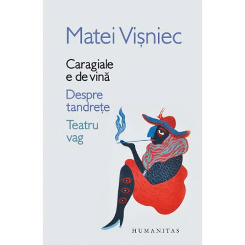 Caragiale e de vina. Despre tandrete. Teatru vag