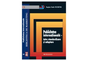 Publicitatea internationala-intre standardizare si adaptare - Bogdan Vasile Nichifor