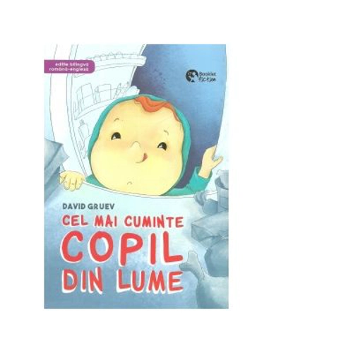 Cel mai cuminte copil din lume. Editie bilingva romana-engleza