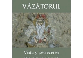 Vazatorul. Viata si petrecerea Prorocului Samuil - Ierotheos Vlachos