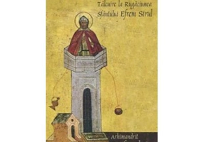 Rabdarea. Talcuire la rugaciunea sfantului Efrem Sirul - arhim. Serafim Alexiev