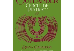Cercul de piatra volumul 2. Seria Outlander, partea a 3-a, editia 2020 - Diana Gabaldon