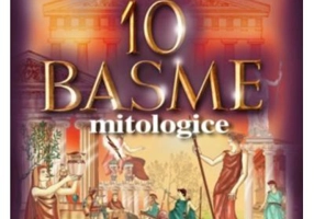 10 Basme mitologice - Alexandru Odobescu