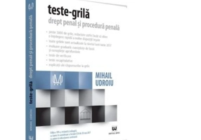 Teste-grila. Drept penal si procedura penala. Editia a VIII-a, revazuta si adaugita