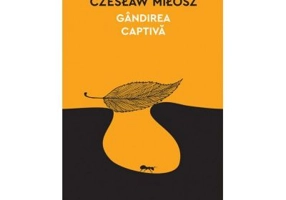 Gandirea captiva - Czeslaw Milosz