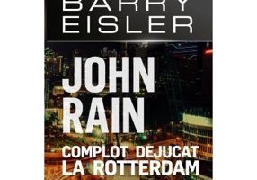 John Rain. Complot dejucat la Rotterdam - Barry Eisler