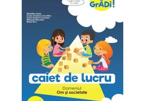 Hai la gradi! Om si societate. Caiet de lucru. 5-6 ani - Madalina Radu