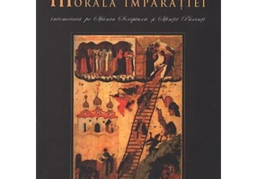 Morala Imparatiei, intemeiata pe Sfanta Scriptura si Sfintii Parinti