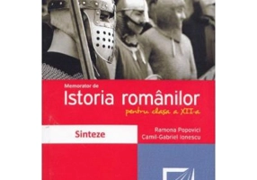 Memorator de istorie pentru clasa a 12-a - Ramona Popovici