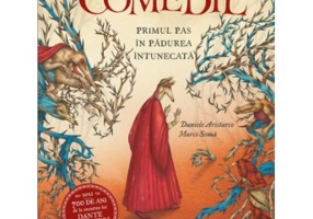 Divina comedie. Primul pas in padurea intunecata - Dante Alighieri