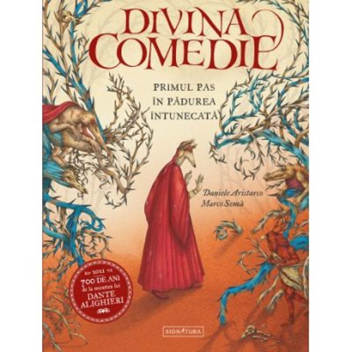 Divina comedie. Primul pas in padurea intunecata - Dante Alighieri