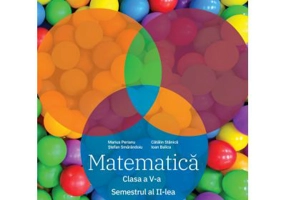 Clubul Matematicienilor. Culegere de Matematica pentru clasa a 5-a, semestrul 2 - Marius Perianu