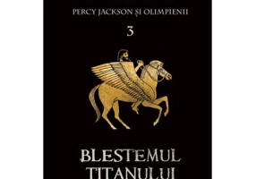 Percy Jackson si Olimpienii (#3). Blestemul Titanului