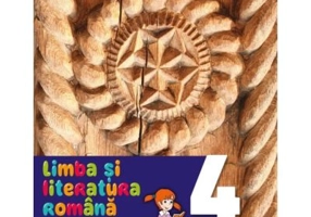 Limba si literatura romana. Manual clasa a 4-a