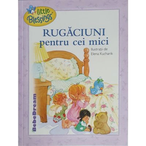 Rugaciuni pentru cei mici - Elena Kucharik