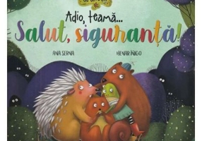 Adio, Teama... Salut, Siguranta! - Ana Serna, Henar Inigo