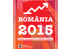 Romania 2015. Starea economica in continua crestere - Constantin Anghelache