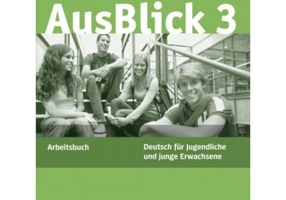 AusBlick 3, Arbeitsbuch mit CD - Anni Fischer-Mitziviris, Uta Loumiotis