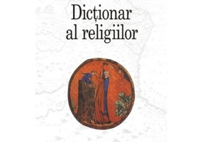 Dictionar al religiilor - Mircea Eliade, Ioan Petru Culianu