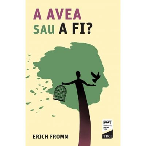 A AVEA sau A FI?