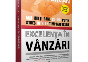EXCELENTA IN VANZARI - Mai multi bani, cu mai putin stres, intr-un timp mai scurt - Todd Duncan