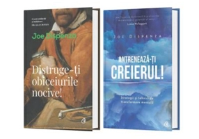 Pachet din 2 carti Distruge-ti obiceiurile nocive, Antreneaza-ti creierul! Joe Dispenza