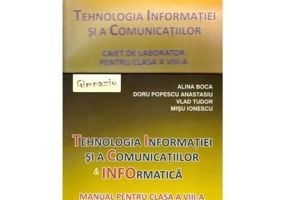 Pachet Tehnologia Informatiei si a Comunicatiilor &amp; Informatica - clasa a 8-a