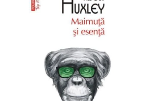 Maimuta si esenta - Aldous Huxley