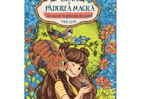 Luna si padurea magica. Volumul 2: Un secret in gherute de pisica - Usch Luhn