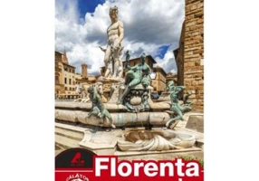 Ghid turistic FLORENTA si TOSCANA