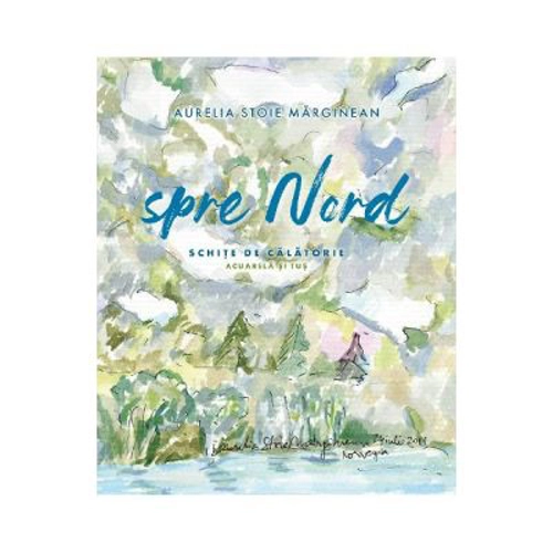 Spre nord. Schite de calatorie