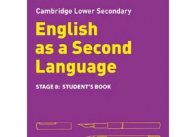 Cambridge Lower Secondary English as a Second Language, Student’s Book: Stage 8 - Anna Osborn