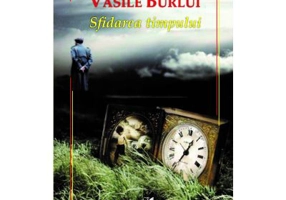 Sfidarea timpului - Vasile Burlui