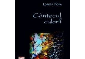 Cantecul culorii - Loreta Popa