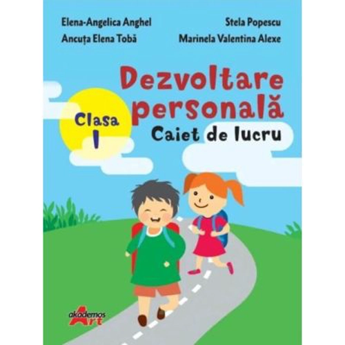Dezvoltare personala. Caiet de lucru. Clasa 1