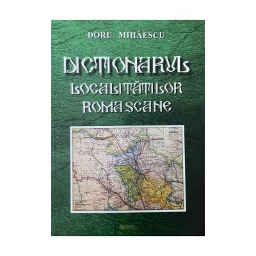 Dictionarul localitatilor romascane