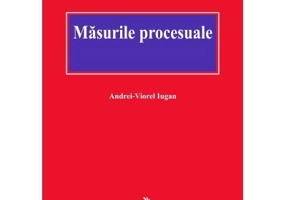 Masurile procesuale - Andrei Viorel Iugan