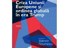 Criza Uniunii Europene si ordinea globala in era Trump