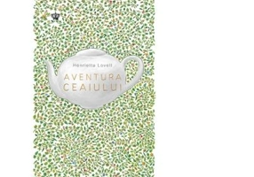 Aventura ceaiului - Henrietta Lovell