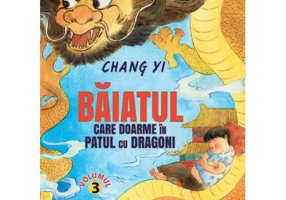 Baiatul care doarme in patul cu dragoni Volumul 3 - Chang Yi