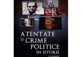 Atentate si crime politice in istorie - Mihai Manea