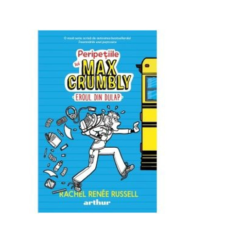 Peripetiile lui Max Crumbly. Volumul I - Eroul din dulap