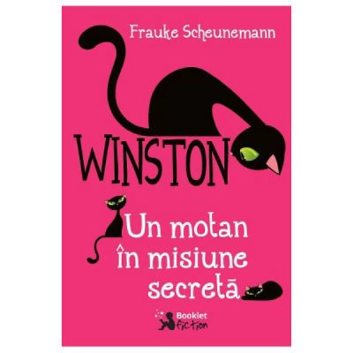 Winston, un motan in misiune secreta volumul I